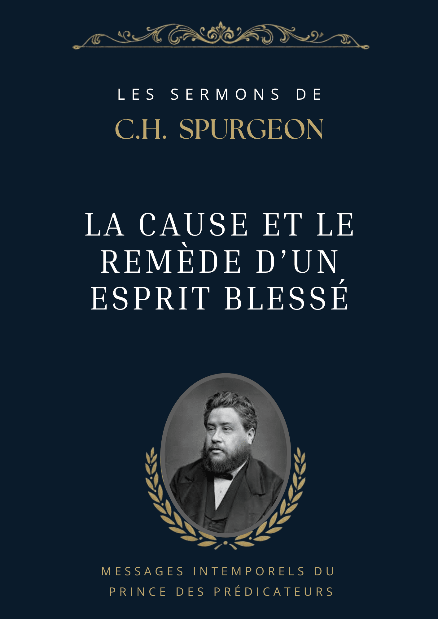 La cause et le remède d'un esprit blessé